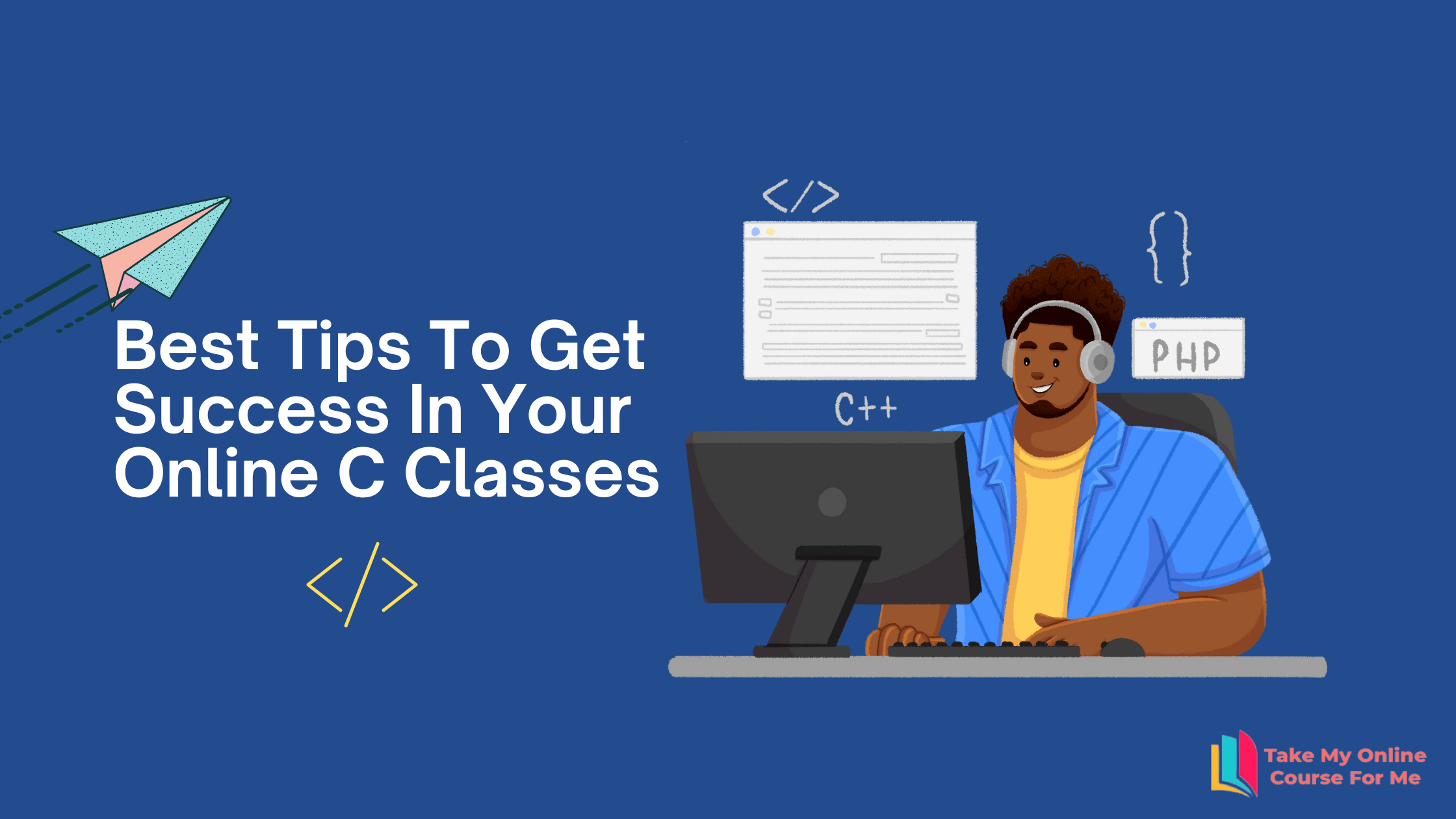 Best Tips To Get Success In Your Online C Class