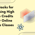 Cool Hacks for Obtaining High Course Credits in Your Online Physics Class