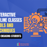 Interactive Online Classes Tools and Techniques for Engaging Students