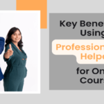 Key Benefits of Using Professional Exam Helpers for Online Courses